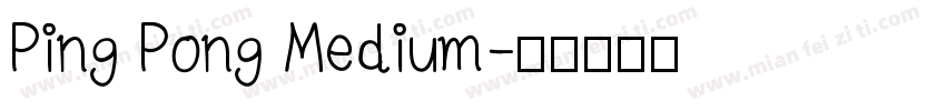 Ping Pong Medium字体转换